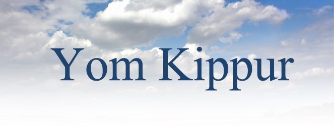 Yom Ha Kippurim (Jour des expiations des âmes) 2026 - par le jeûne et la prière au  10ème jour du Septième Mois (Lévitique 23:26-32) - coucher du Soleil du 21 au coucher du soleil du 22 Sept 2026